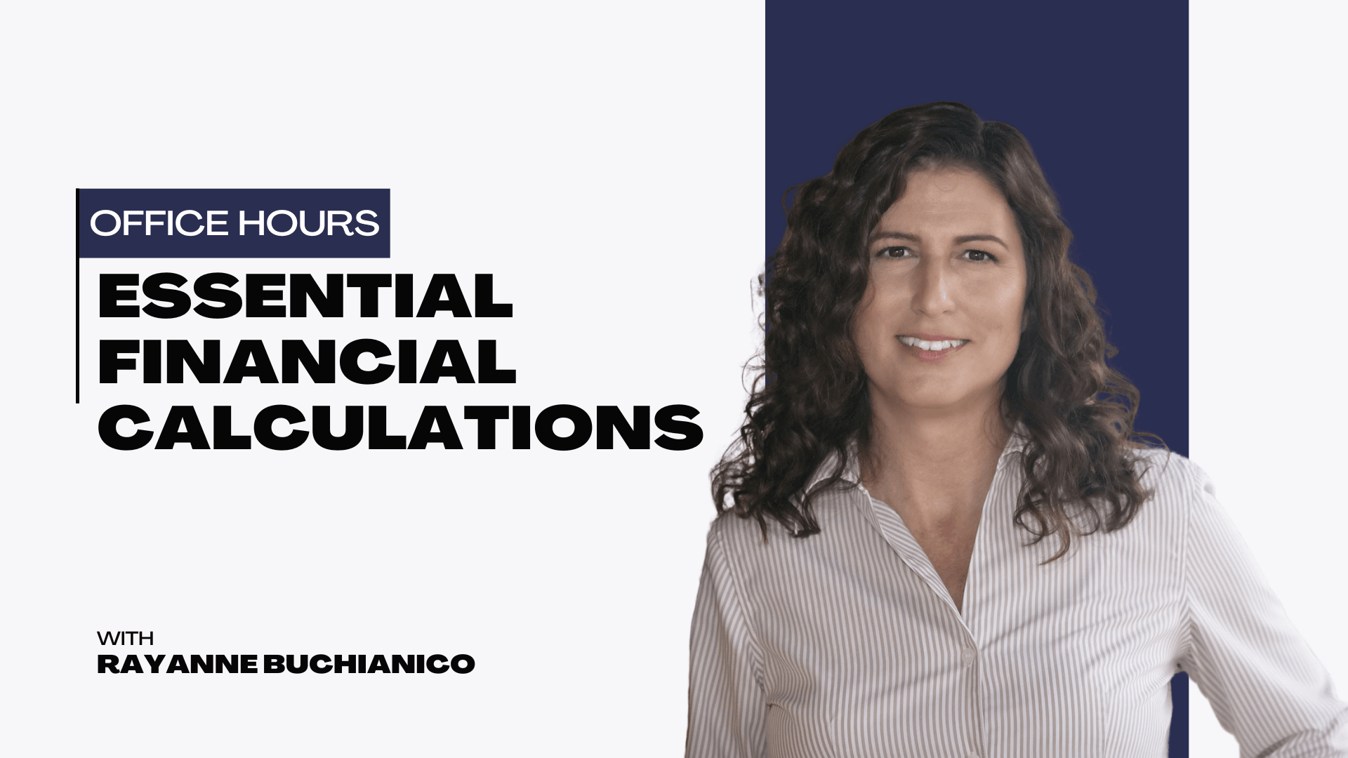 Essential Financial Calculations with Rayanne Buchianico
