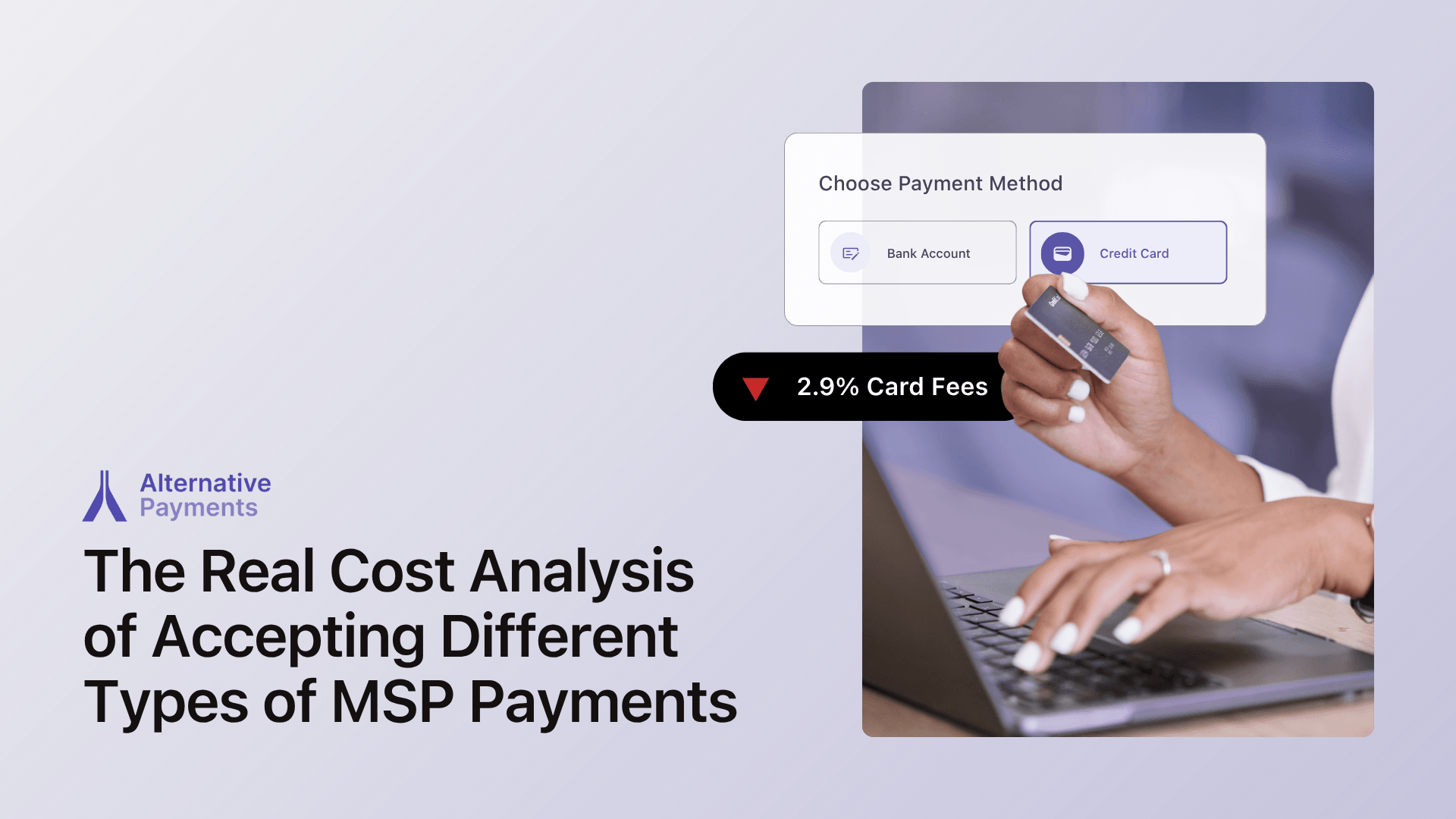 The Real Cost Analysis of Accepting Different Types of MSP Payments