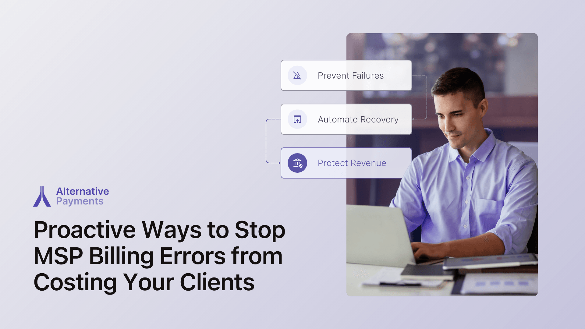 Proactive Ways to Stop MSP Billing Errors from Costing You Clients