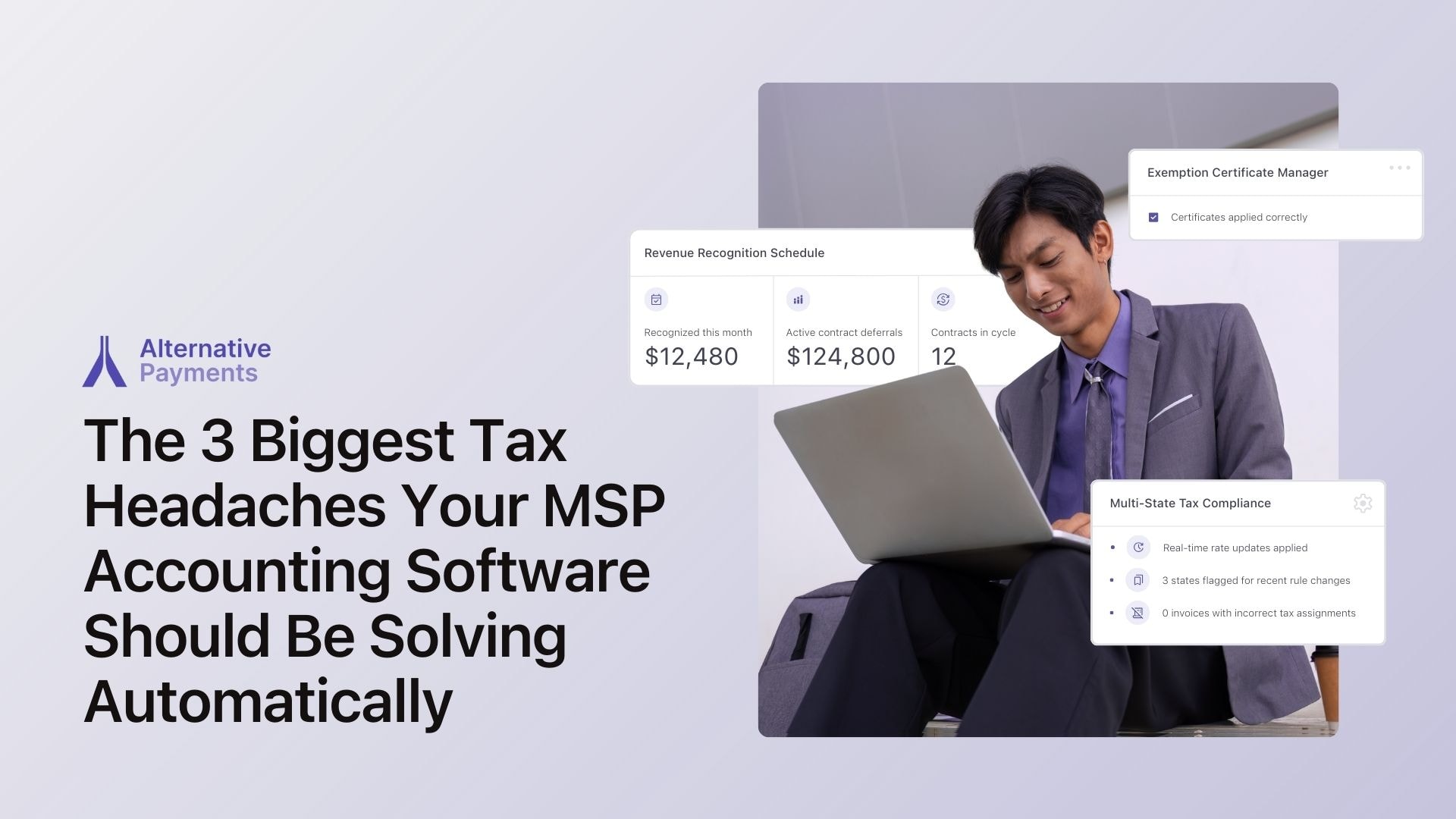 The 3 Biggest Tax Headaches Your MSP Accounting Software Should Be Solving Automatically