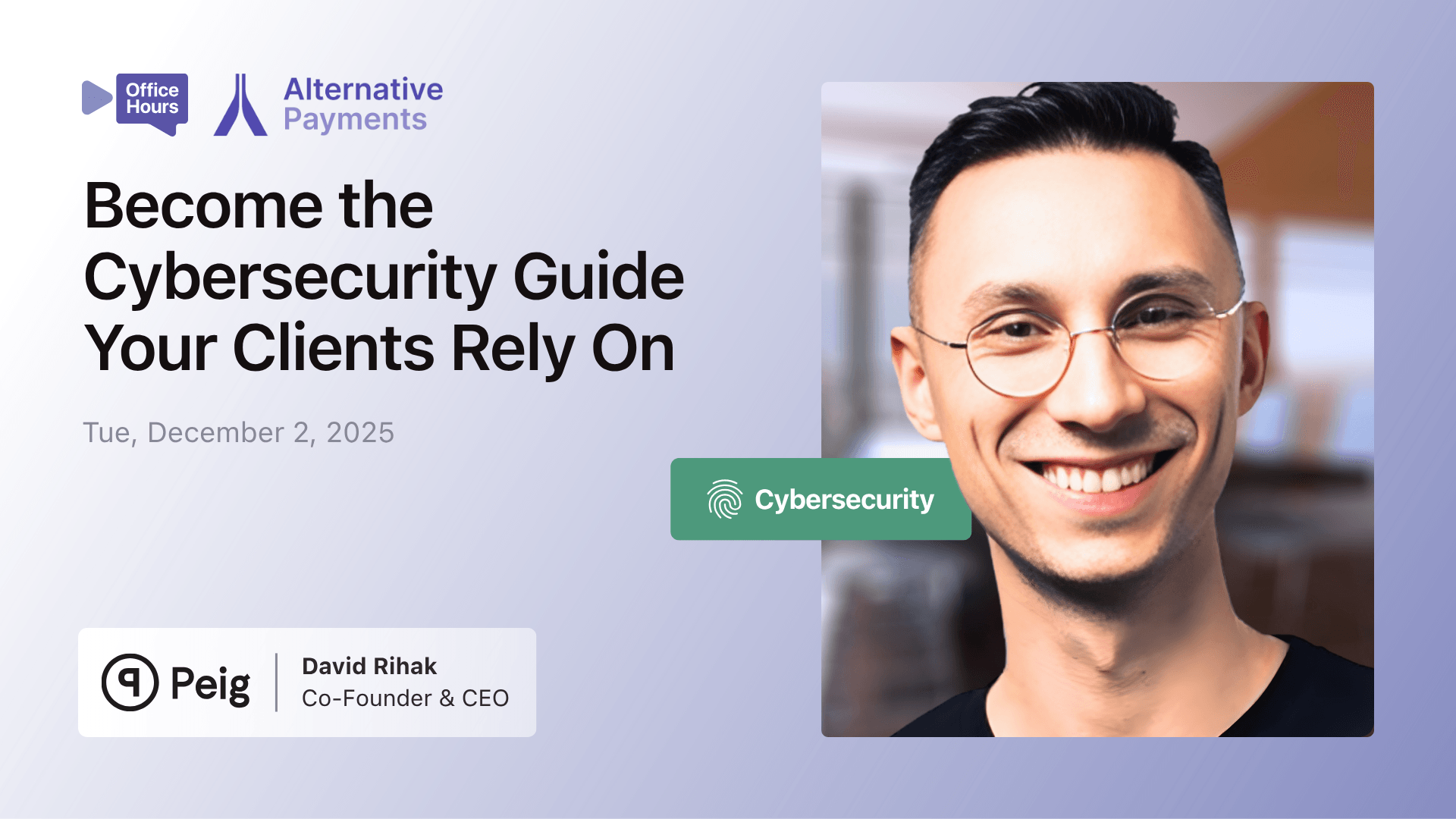 Become the Cybersecurity Guide Your Clients Rely On