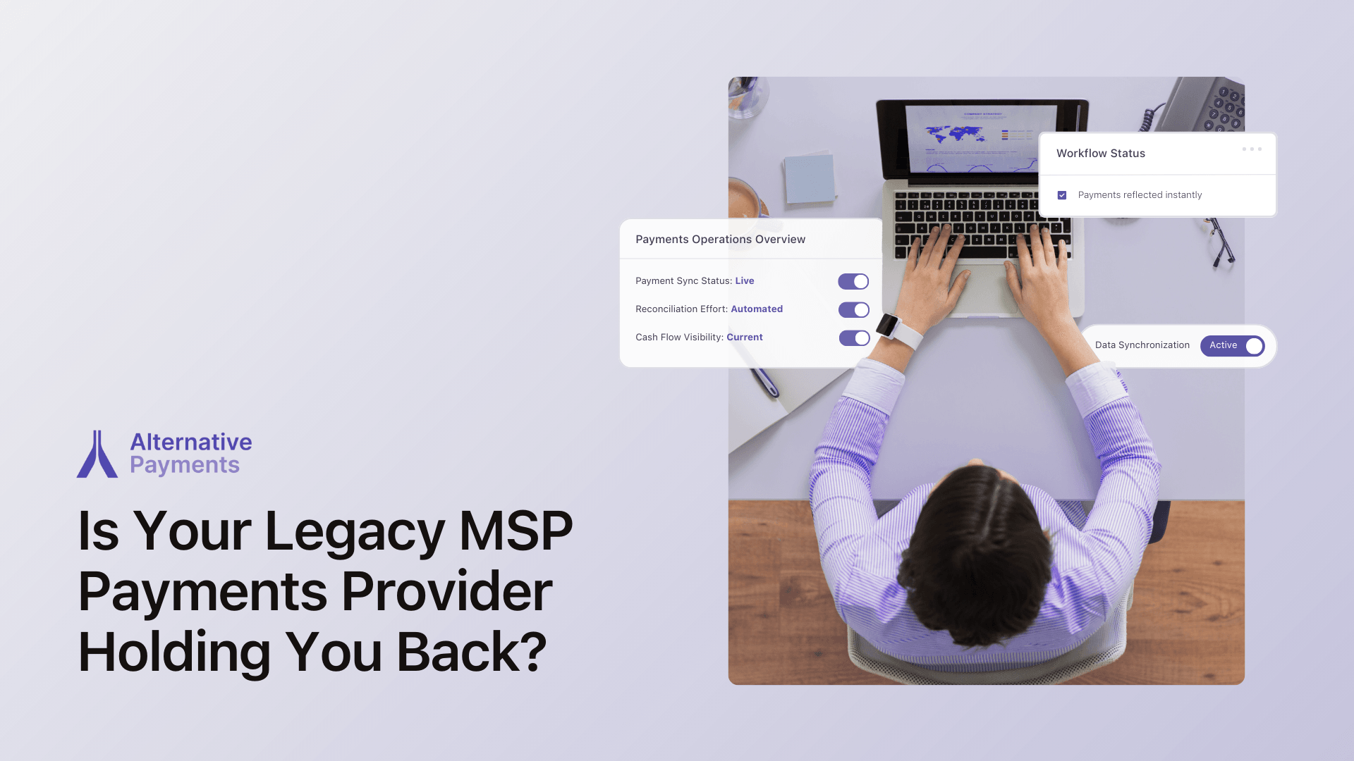 Is Your Legacy MSP Payments Provider Holding You Back?