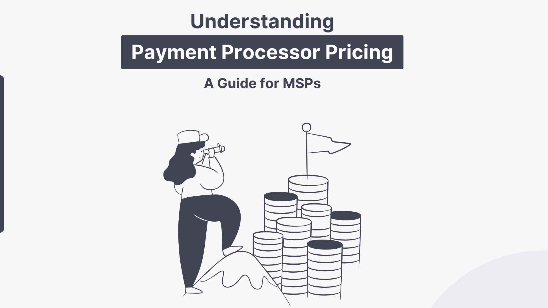 Understanding Payment Processor Pricing: A Guide for MSPs
