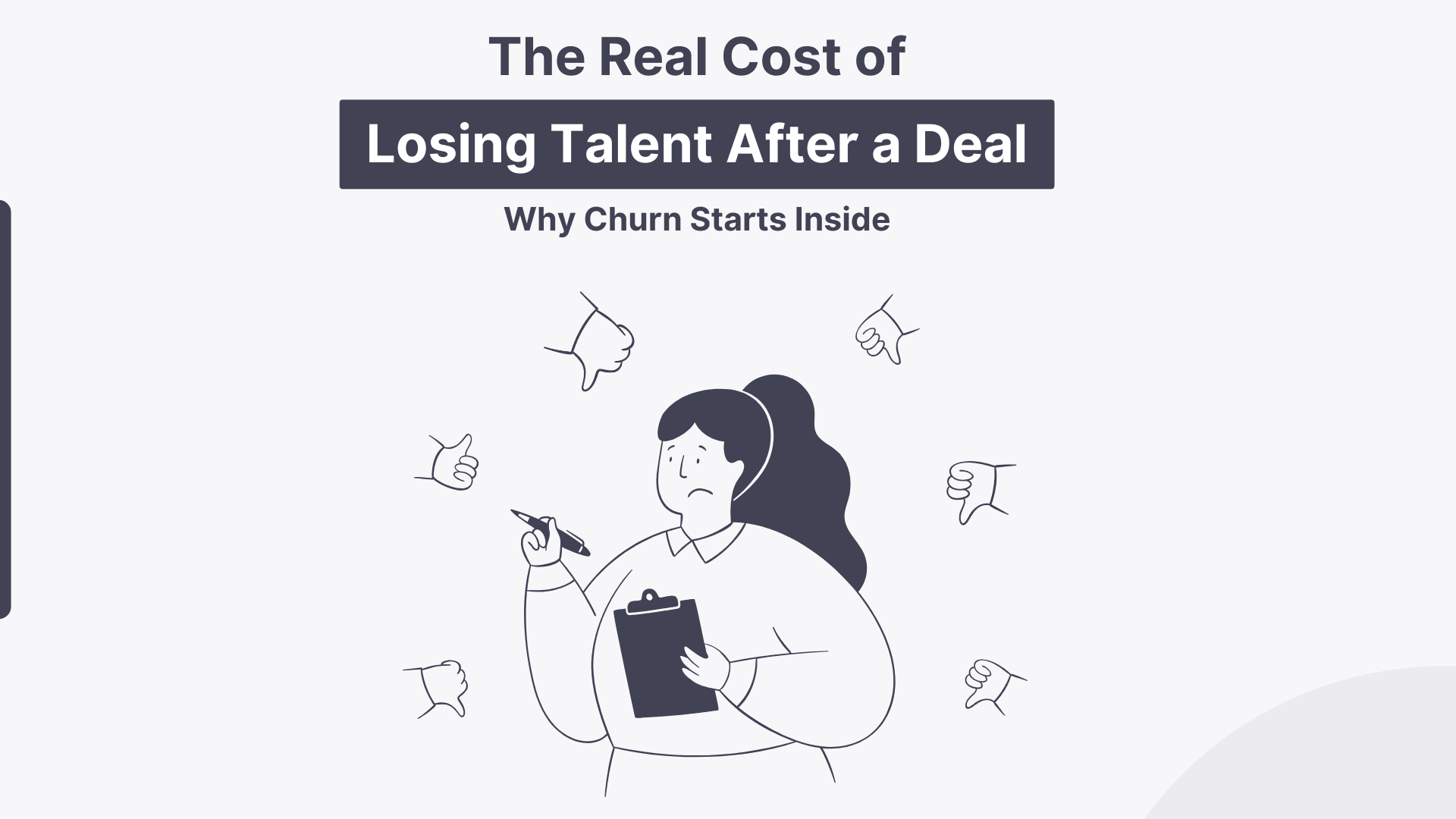 The Real Cost of Losing Talent After a Deal: Why Churn Starts Inside