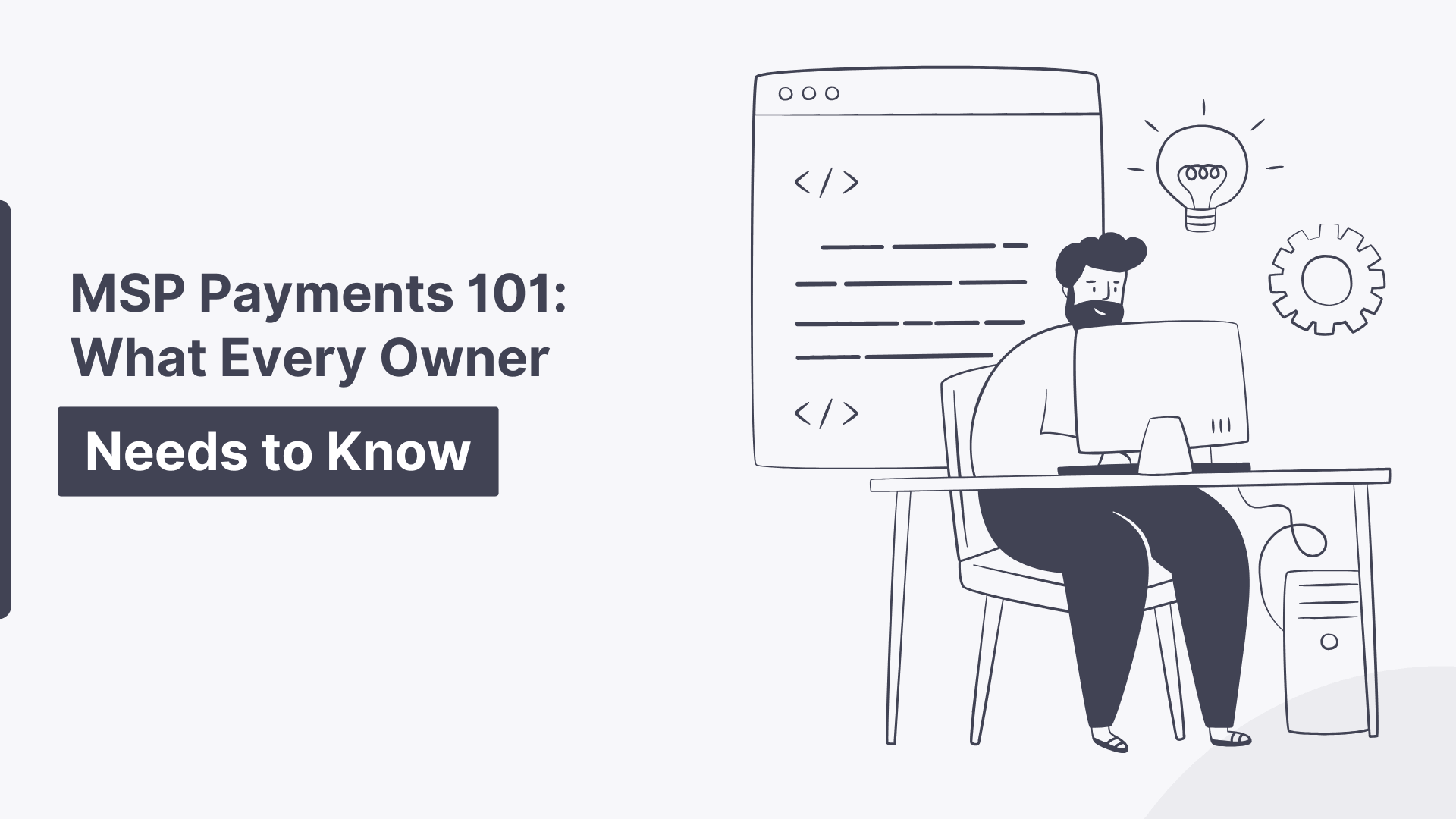 MSP Payments 101 What Every Owner Needs To Know