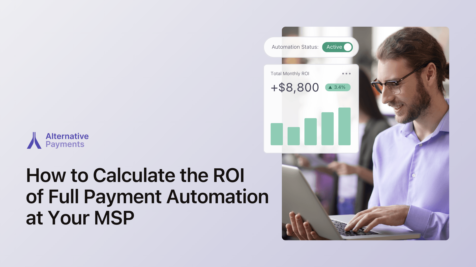 How to Calculate the ROI of Full Payment Automation at Your MSP
